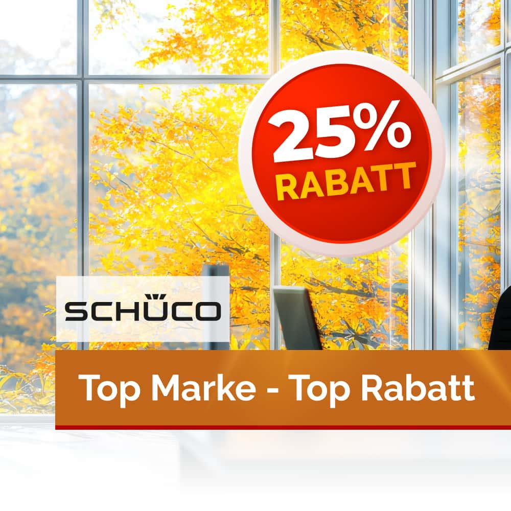 25% Rabatt auf Schüco